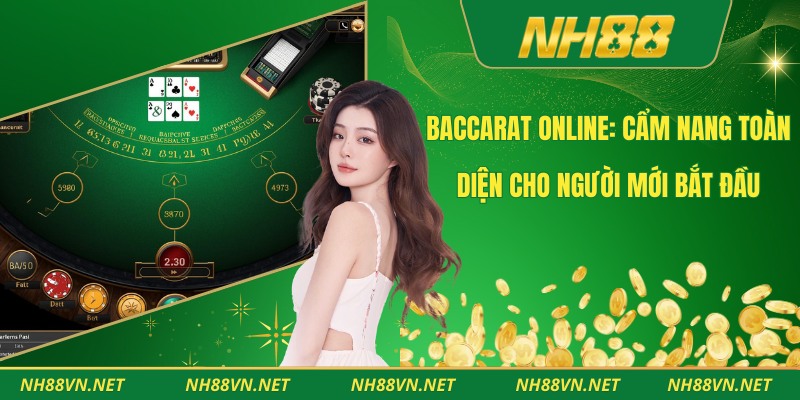 Baccarat Online: Cẩm Nang Toàn Diện Cho Người Mới Bắt Đầu 1 Baccarat Online