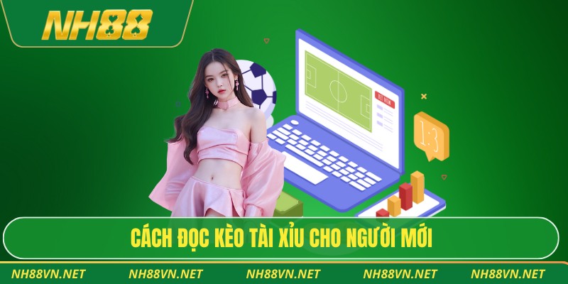 Kèo Tài Xỉu - Hình Thức Cá Cược Phổ Biến Hiện Nay 3 Cách đọc kèo tài xỉu cho người mới