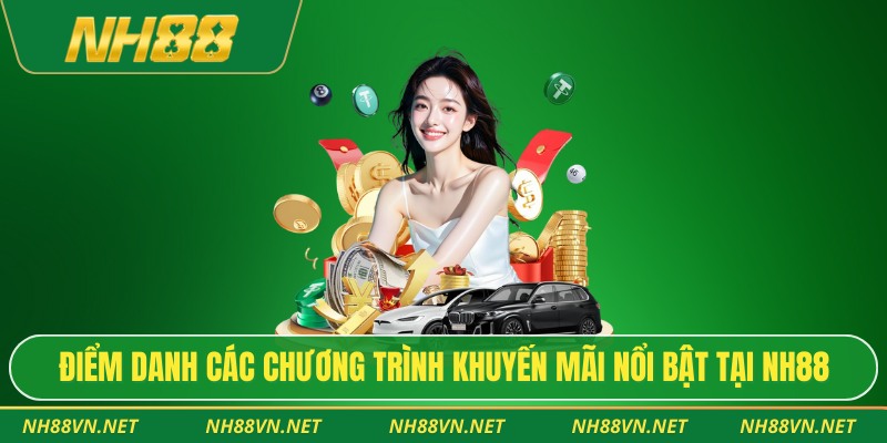 NH88 35 Điểm danh các chương trình khuyến mãi nổi bật tại NH88