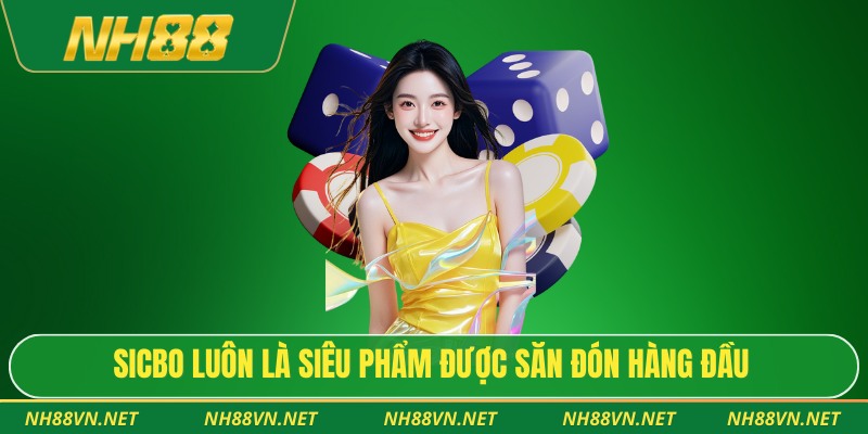 Sicbo – Trò Chơi Xúc Xắc Cổ Điển Trực Tuyến Ăn Khách 2026 2 Sicbo luôn là siêu phẩm được săn đón hàng đầu