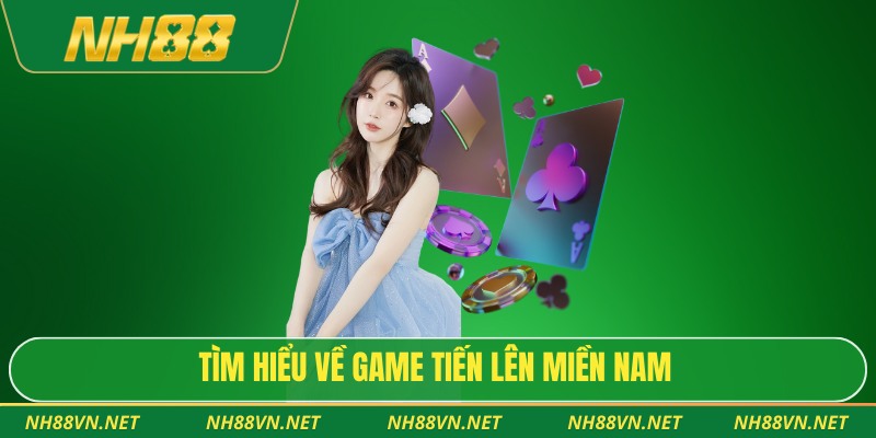 Cách chơi tiến lên miền nam dễ hiểu cho người mới bắt đầu 2 Tìm hiểu về game tiến lên miền nam