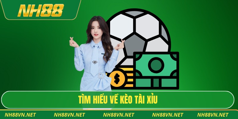 Kèo Tài Xỉu - Hình Thức Cá Cược Phổ Biến Hiện Nay 2 Tìm hiểu về kèo tài xỉu